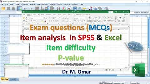 Exam questions MCQs Item difficulty analysis and calculating P value in SPSS & Excel