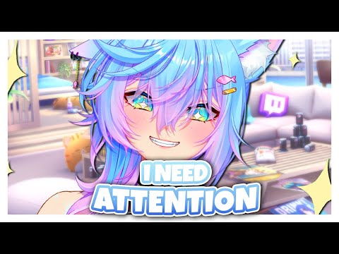 Chatting cause I need Attention~