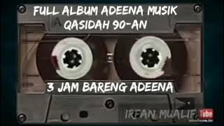 3 JAM BARENG ADEENA MUSIK QASIDAH || KS CHANNEL