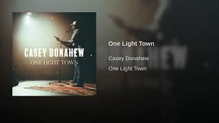 Casey Donahew One Light Town
