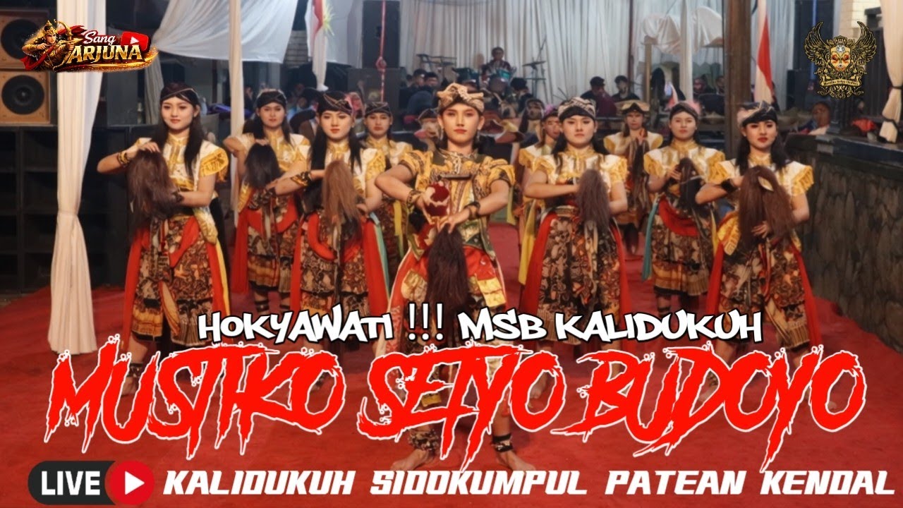 Hokyawati MSB Kalidukuh Mustiko Setyo Budoyo Live Kalidukuh Sidokumpul Patean Kendal