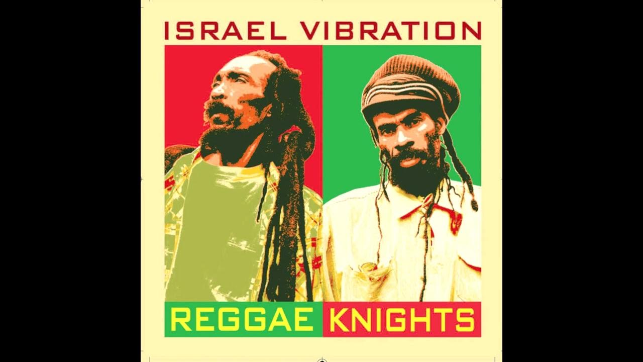 Israel Vibration Dig Up The Ground YouTube