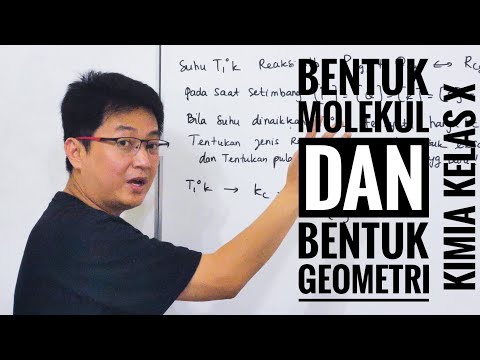 Kimia kelas X - Bentuk Molekul & Bentuk Geometri