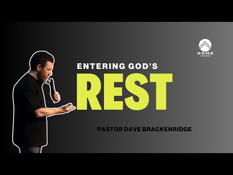 Entering Gods Rest | Pastor Dave Brackenridge | Sunday Service