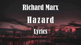 Richard Marx -  Hazard  (Lyrics) HQ  🎵 Resimi