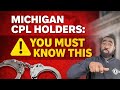 Michigan CPL Holders: You Must Know These Rules Before You Carry 