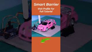 Smart Automatic Car Barrier DIY -  #Shorts