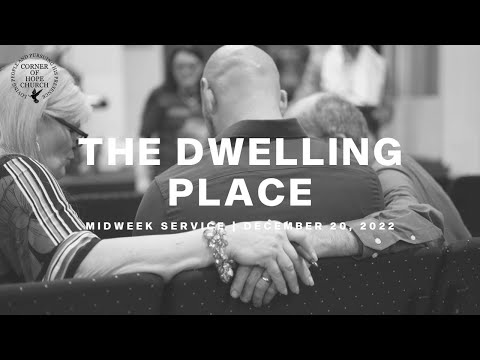 The Dwelling Place | December 20, 2022 | Pastor Vance Shelton | Midweek Service