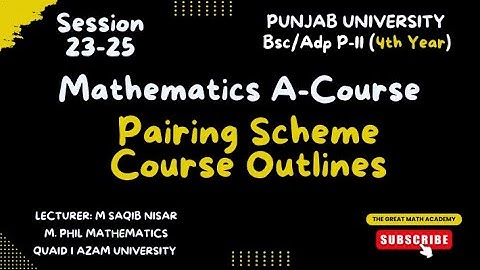 Bsc/Adp Part 2 Course Outlines and Pairing Scheme of Math A-Course II