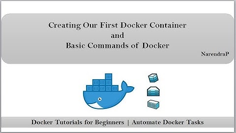 Docker Tutorials for Beginners | Creating Our First Container | Basic Commands of Docker
