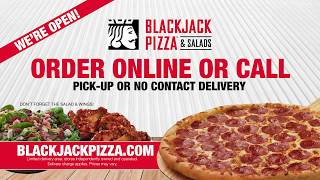 Blackjack Pizza Salads - WE RE OPEN