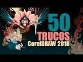 50 Trucos CorelDraw 2018 - 2017 - X8 - X7 [ Curso completo - oficial ]