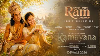 Ramayana : Song| Awadh Mein Ram Aaye Hain| Bhajan Clubbing |Ranbir Kapoor|Yash as Ravan|Sai Pallavi