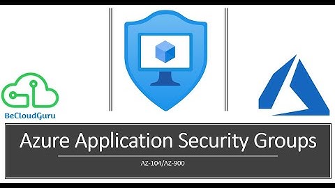 Azure Application Security Group | Azure ASG |Azure Security Group |ASG in Azure |App Security Group