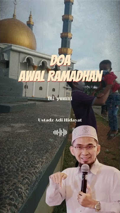 story wa ustadz adi hidayat doa sebelum ramadhan