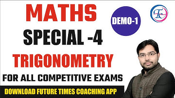 MATHS SPL -4  | Trigonometry | DEMO-1 | BY :- AJAY RANA SIR | FUTURE  TIMES COACHING