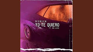 Yo te quiero (Radio Edit) - BG LUIS & Werick
