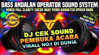 [HD MUSIC] DJ CEK SOUND PEMBUKA ACARA ANDALAN SOUND ENGINEER 🔊