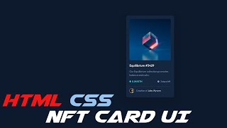 NFT Preview Card UI Design Using HTML CSS 3 Amazing Video By CodeRamp