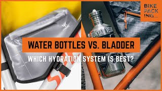 Water Bottles vs. Bladder: Which is Better for Bikepacking?