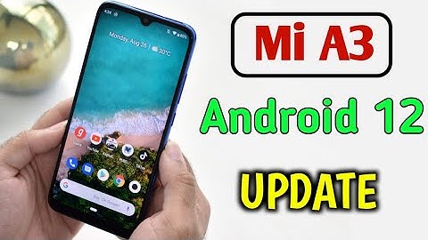Mi A3 Android 12 Update !!!