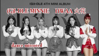(G)I-DLE - HWAA DANCE PRACTICE / MINNIE FOCUS / MIRRORED