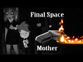 Final Space - Mother | 7 Minute Loop