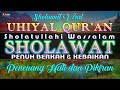 Sholawat Merdu Syahdu Bikin Adem DiHati Sholatullahi Wassalam Alaman Uhiyal Quran Menenangkan Jiwa Sholawat Merdu Syahdu Bikin Adem DiHati Sholatullahi Wassalam Alaman Uhiyal Quran Menenangkan Jiwa