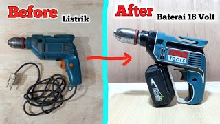 HOW TO MODIFY an electric drill into an 18volt battery drill