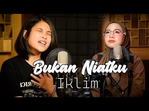 Iklim - Bukan Niatku [Lirik]