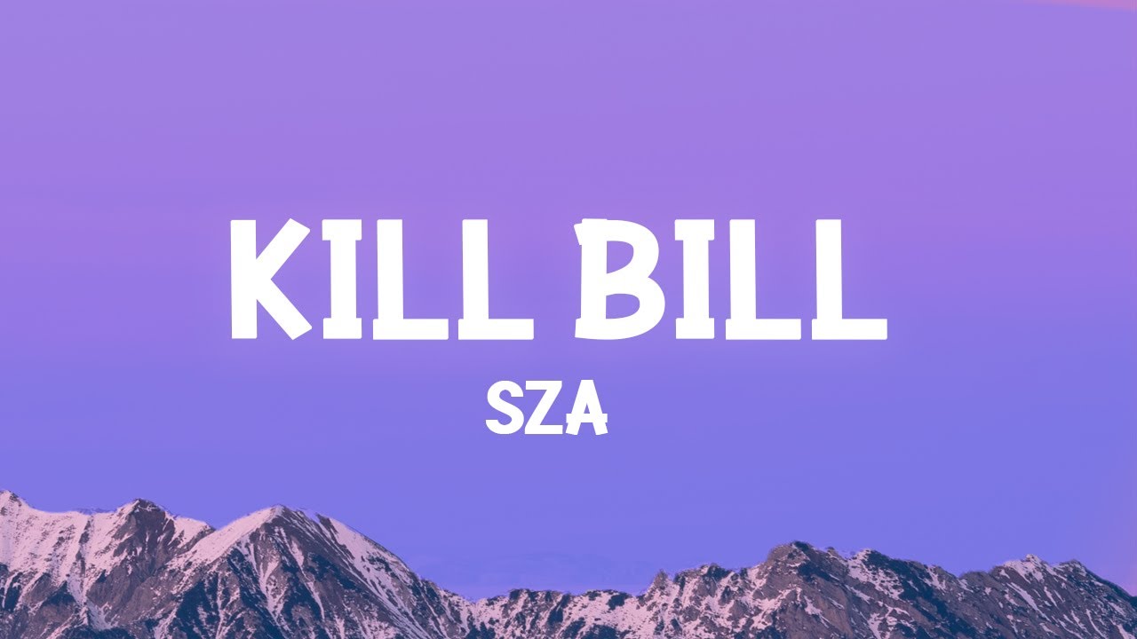 ⁣SZA - Kill Bill (Lyrics)