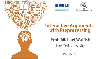 Prof. Michael Walfish: Interactive Arguments with Preprocessing