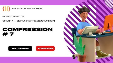 Data Representation # 7 | Compression | IGCSE/OL Computer Science