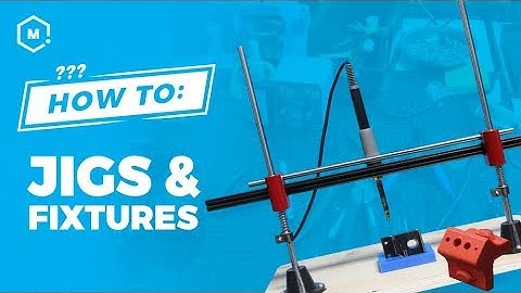 How To Jigs & Fixures // 3D Printing Tools