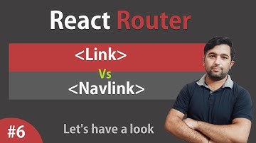 Link vs NavLink |  React router #6