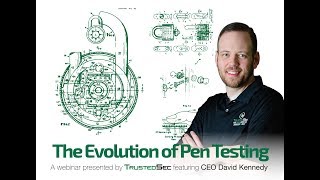 Webinar: The Evolution of Pen Testing