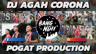 DJ AGAH CORONA x TERNGIANG NGIANG REMIX DJ DAYAK SLOW Terbaru 2021 (BANG NDII)