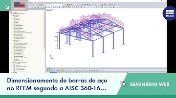 [EN] Seminário web: Dimensionamento de barras de aço no RFEM segundo a AISC 360-16 (EUA)