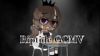 Riptide GCMV / My First GCMV
