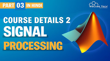 Signal Processing for MATLAB (Hindi) - Part-3 | MATLAB Tutorials | WsCube Tech