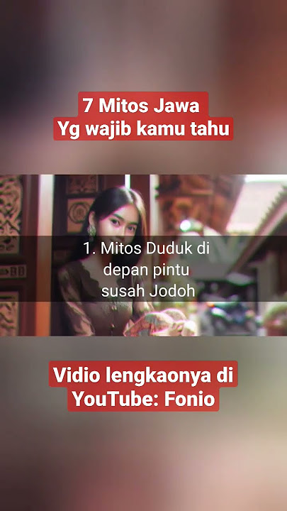 7 Mitos Jawa Yang Wajib Kamu Tahu #mitos