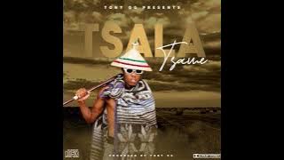 TSALA TSAME -TONY OG