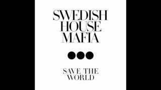 Swedish House Mafia - Save The World (Official Radio Edit)