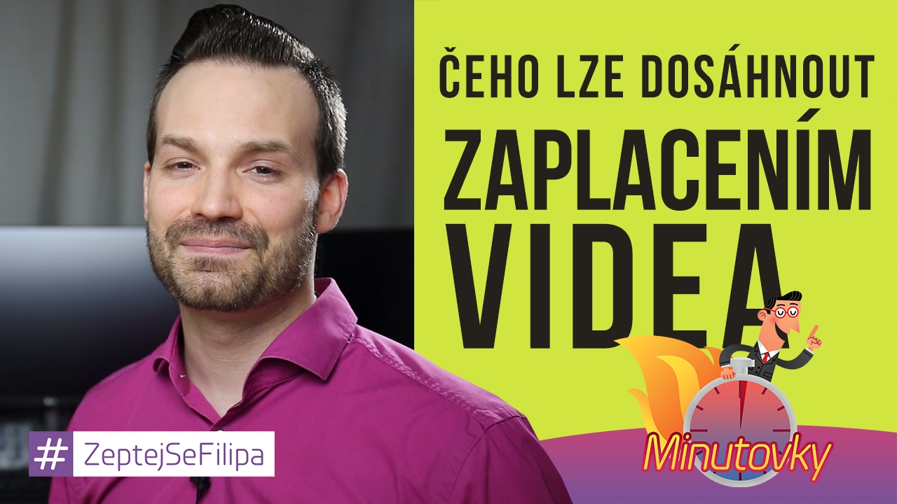 Čeho lze dosáhnout zaplacením videa - Minutovky (8. díl)