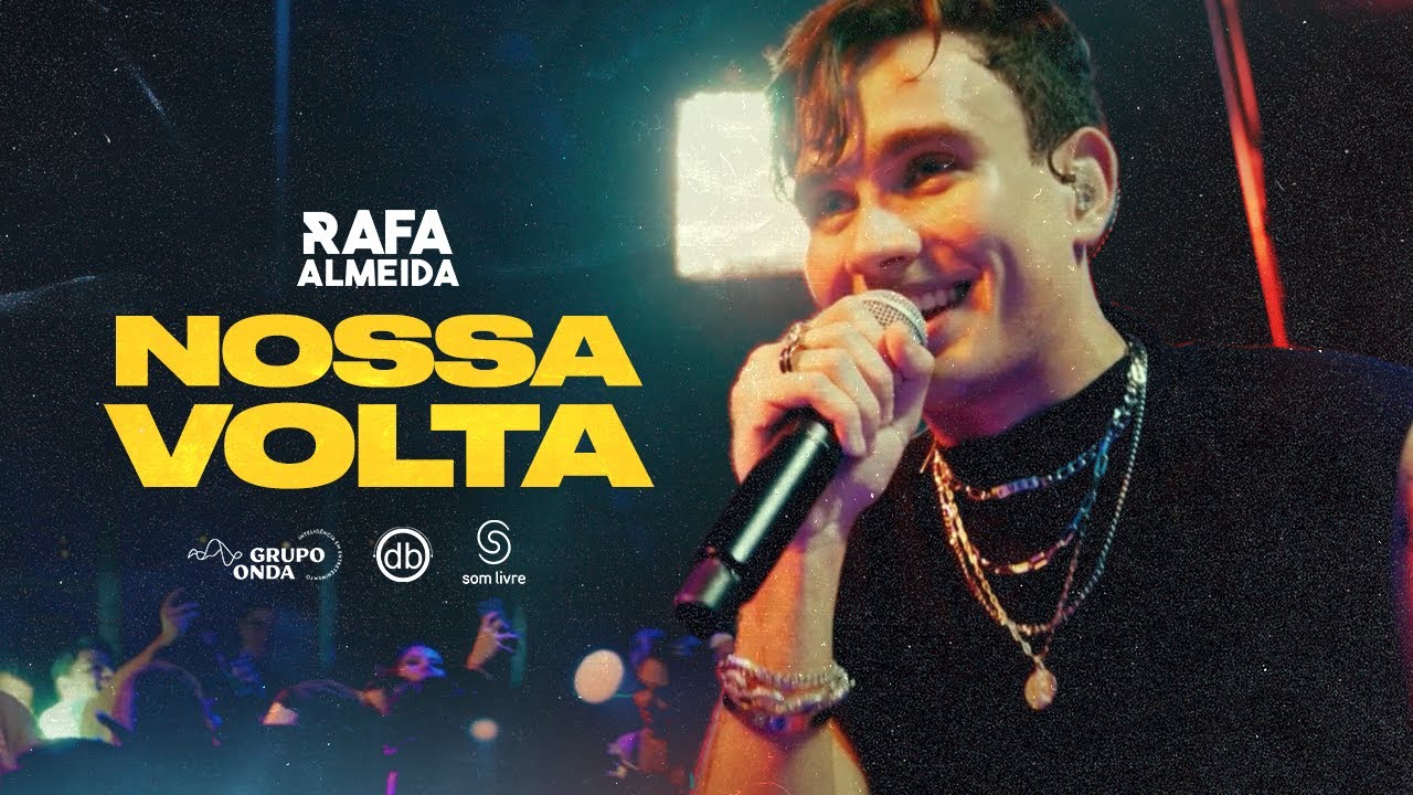 Rafa Almeida - Nossa Volta (Clipe Oficial)