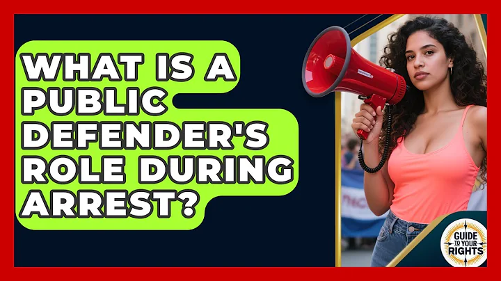 What Is A Public Defender's Role During Arrest? - Guide To Your Rights