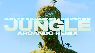 Alok, The Chainsmokers & Mae Stephens - Jungle (Arcando Remix) Resimi