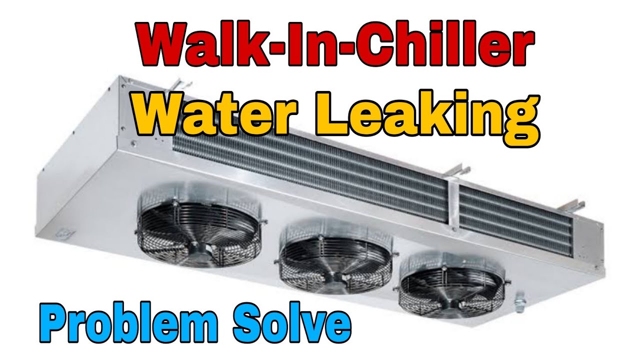 Walk In Chiller Water Leaking Problem . Indoor Unit Drain Leakage