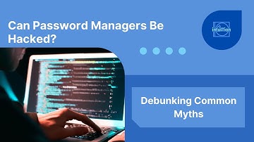 Can Password Managers Be Hacked? Debunking Common Myths