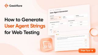 How to Generate User Agent Strings for Web Testing